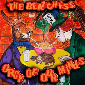 Download track Orgy Of Our Minds The Beatchess