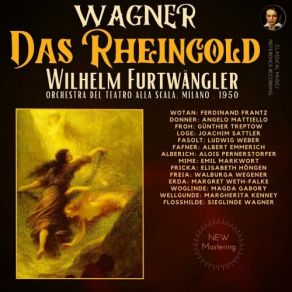 Download track Das Rheingold, Scene Four Da, Vetter, Sitze Du Fest! (Loge, Alberich, Wotan) (2023 Remastered, Milan 1 Richard Wagner, Orchestra Del Teatro Alla Scala, Wilhelm FurtwänglerAlberich, Loge