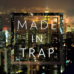 Download track Made In Trap DJGus