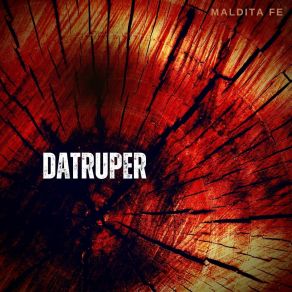 Download track Maldita Fe Datruper