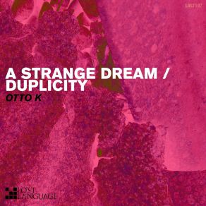 Download track A Strange Dream Otto K