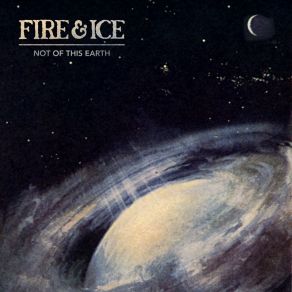 Download track Not Of This Earth Fire & Ice