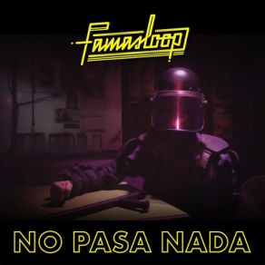 Download track No Pasa Nada Famasloop