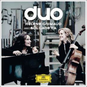 Download track Brahms: Sonata For Cello And Piano No. 1 In E Minor, Op. 38-3. Allegro-Più Presto Hélène Grimaud, Sol Gabetta