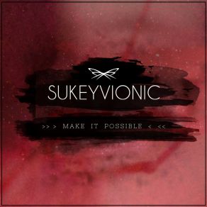 Download track Make It Possible (Extended Mix) Sukey Vionic