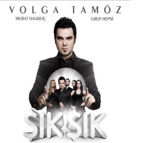 Download track Şık Şık (Shik Mix) Volga Tamöz, Hepsi, Murat Dalkılıç