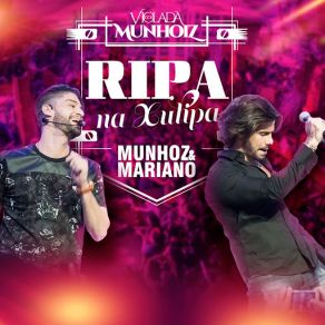 Download track Ripa Na Xulipa (Ao Vivo) Munhoz & Mariano