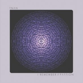 Download track I Remember / / Passion (Extended Mix) TNAN