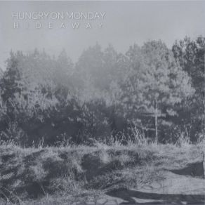 Download track All I Knew Hungry On Monday