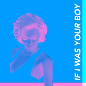 Download track If I Was Your Boy (Blue Hawaii Remix) Glassio