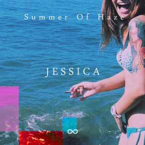 Download track Hey Jessica, I Rolled A Joint Summer Of Haze