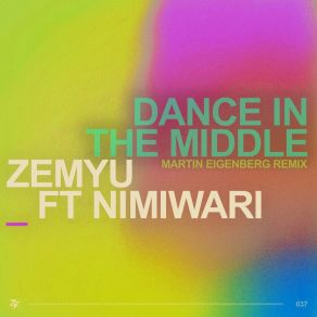 Download track Dance In The Middle (Martin Eigenberg Remix Edit) NimiwariMartin Eigenberg