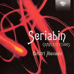 Download track 12 Etudes Op. 8: III. Etude In B Minor. Tempestoso Dmitri Alexeev, Alexander Scriabine