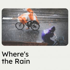 Download track Rain Tomorrow The Rain Factory