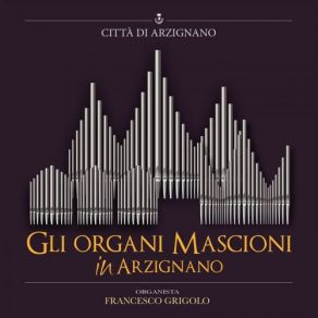 Download track Trois Chorals Pour Grand Orgue, Fwv 40: III. Choral In A Minor Francesco Grigolo