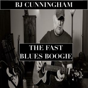 Download track The Fast Blues Boogie BJ Cunningham