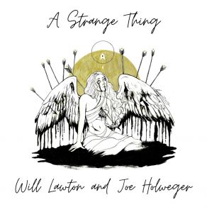 Download track A Strange Thing Will LawtonJoe Holweger