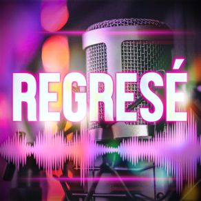 Download track Regresé (Remix) Remix 2019