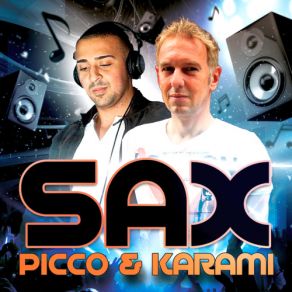 Download track Sax (Picco Mix) Picco, Karami