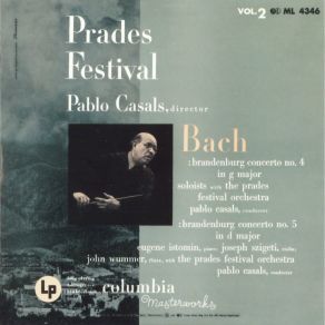 Download track Bach: Brandenburg Concerto No. 5 In D Major, BWV 1050 - I. Allegro Eugene IstominPablo Casals, Joseph Szigeti, John Wummer, Prades Festival Orchestra