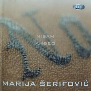 Download track Nisam Anđeo Marija Šerifović