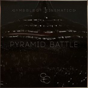 Download track Pyramid Battle, Pt. 2 Symbology Cinematics