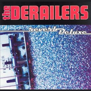 Download track California Angel The Derailers