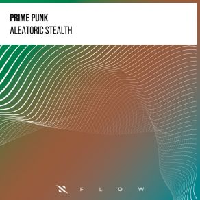 Download track Aleatoric Stealth (Extended Mix) Prime Punk