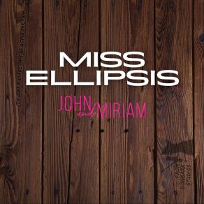 Download track Miss Ellipsis Miriam