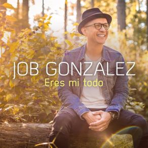 Download track Tu Eres Mi Todo Job Gonzalez