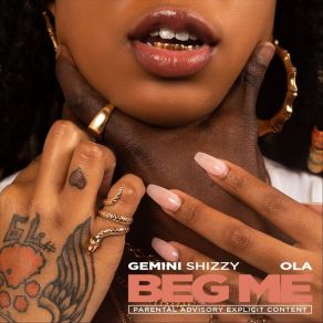 Download track Beg Me (Radio Edit) Gemini ShizzyOla