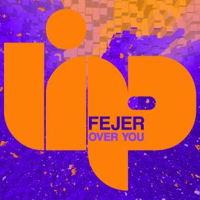 Download track Over You Fejer