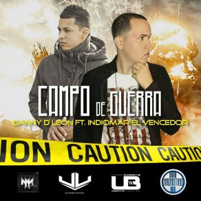 Download track Campo De Guerra Danny D' León, Indiomar El Vencedor