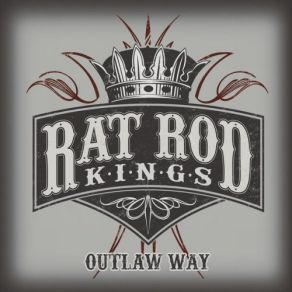 Download track Outlaw Way Rat Rod Kings