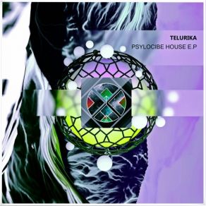 Download track Psylocibe House Telurika