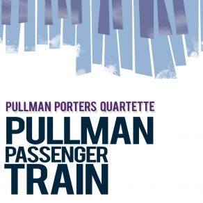 Download track Good News Chariots Coming Pullman Porters Quartette