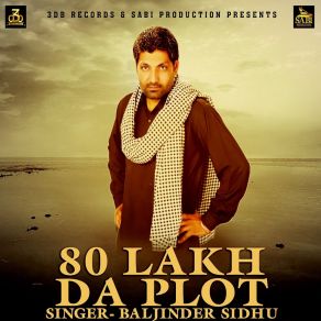 Download track 80 Lakh Da Plot Baljinder Sidhu