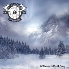 Download track A Warrior's Death Song Shield Breaker