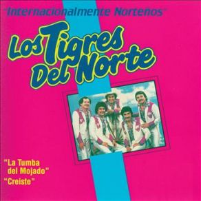 Download track Creiste Los Tigres Del Norte