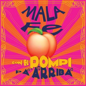 Download track Con El Pompi Pa' Arriba (Clean) Mala Fe