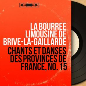 Download track La Bourrée D'Égletons La Bourrée Limousine De Brive-La-GaillardeJ. M. Serre