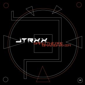 Download track Brainshaker JTRXX