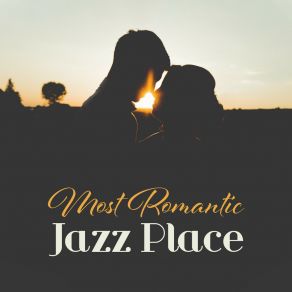 Download track Most Romantic Place Jazz Concentration Academy