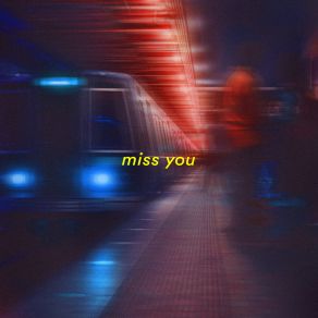 Download track Miss You (Sped Up) Sorry Idk