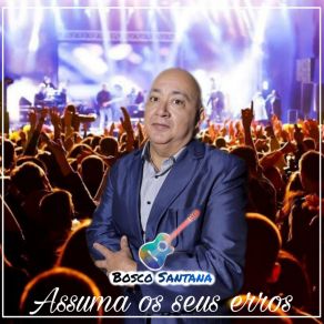 Download track O Homem Não Pode Se Esquecer Bosco SantanaJoão Bosco Alves Santana