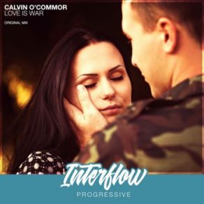 Download track Love Is War (Original Mix) Calvin O'Commor