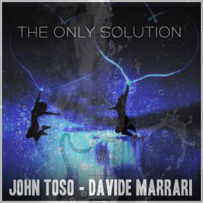 Download track The Only Solution John Toso