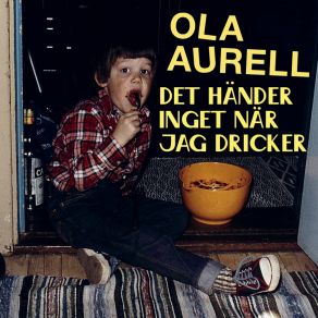 Download track Det Händer Inget När Jag Dricker Ola Aurell