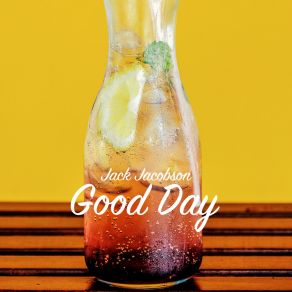 Download track Good Day (Extended) Jack Jacobson