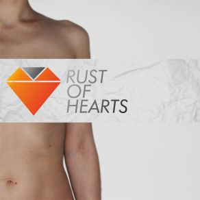 Download track + 24. 0 Rust Of Hearts